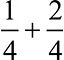 1/4+2/4